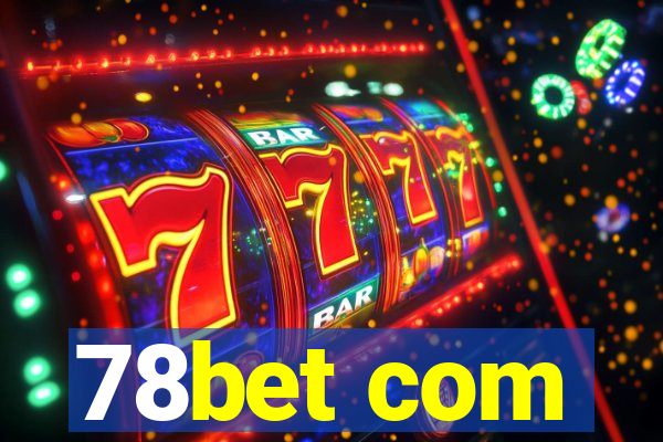 78bet com